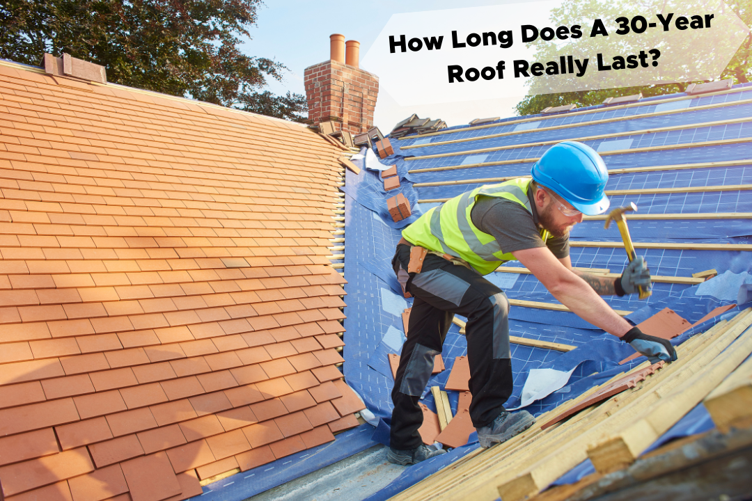 You are currently viewing How Long Does A 30-Year Roof Really Last?